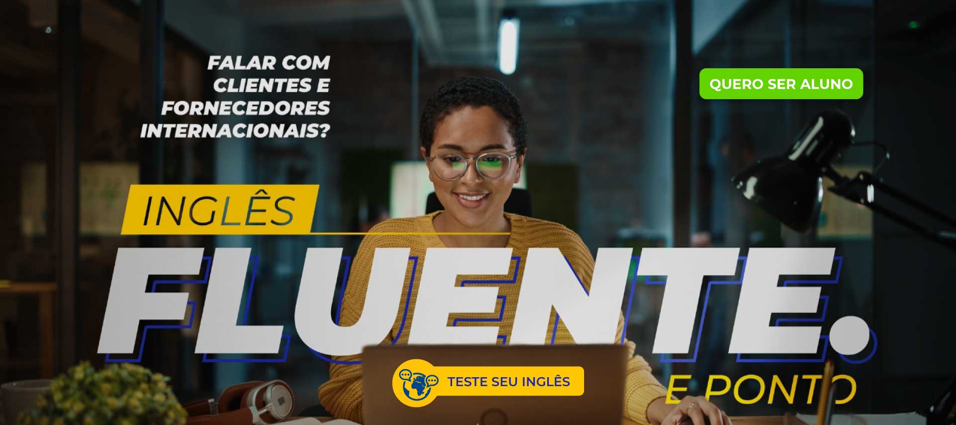 Inglês fluente e pronto