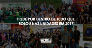 Resumão: Fique por dentro de tudo que rolou nas unidades em 2017!